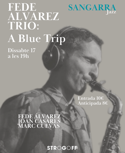 Affiche Sangarra Fede Álvarez Trio