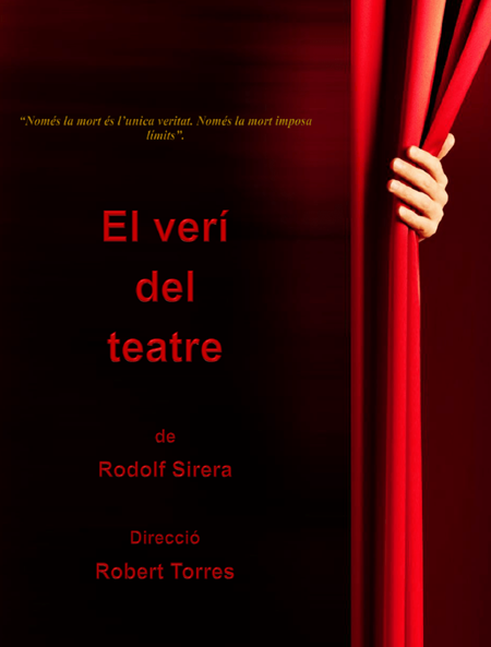 El verí del teatre de Rodolf Sirera i dirigida per Robert Torres
